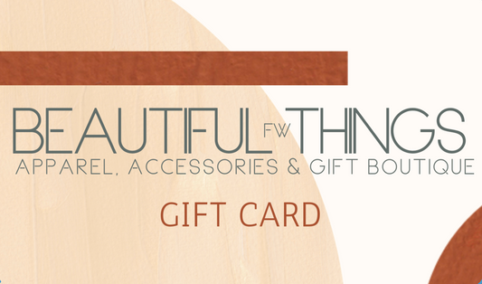 Beautiful Things Gift Card